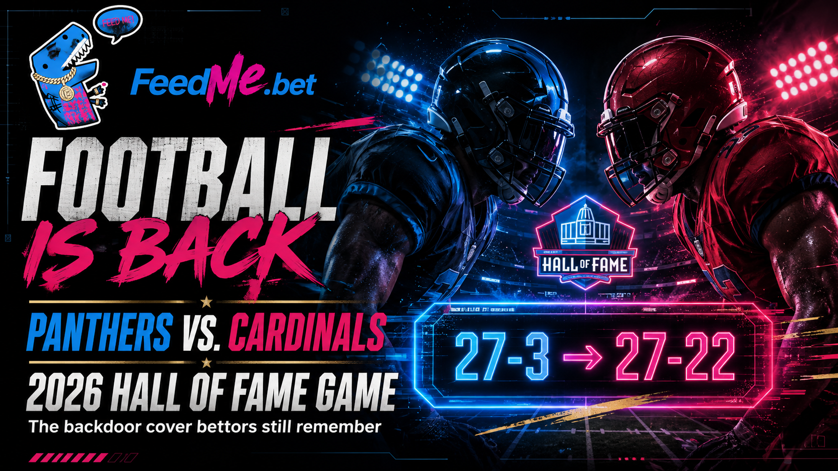 2026 NFL Hall of Fame Game preview featuring the Panthers, Cardinals and last season’s 27-22 backdoor cover